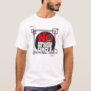 NO Squares in our circle DEMG shirt