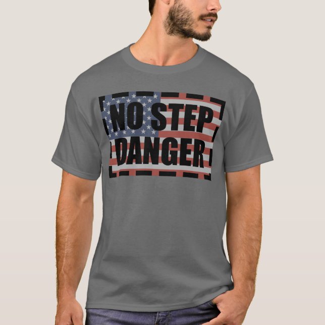 NO STEP DANGER FLAG T-Shirt (Front)