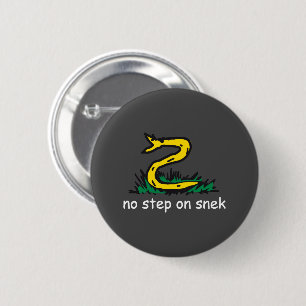 No step on snek memes Gadsden parody SnekRight 6 Cm Round Badge