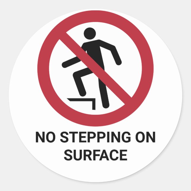 No Stepping On Surface, Prohibition Sign Classic Round Sticker (Front)