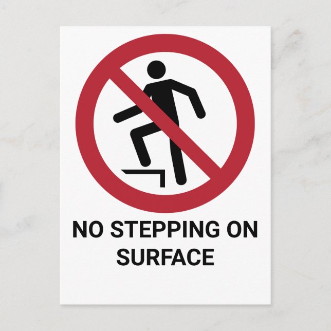 No Stepping On Surface, Prohibition Sign Postcard (Front)