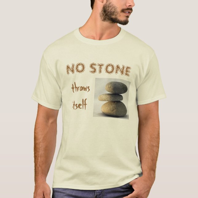 No Stone Throws Itself - Light T-Shirt (Front)