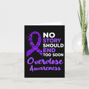 No Story Should End Soon Overdose Awareness Purple Card