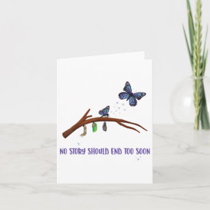 No Story Should End Too Soon Butterfly Suicide Pre Card
