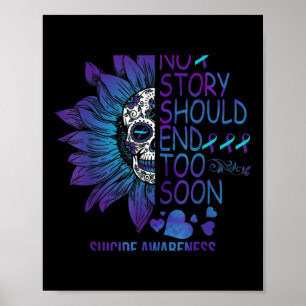 No Story Should End Too Soon Cute Suicide Awarenes Poster