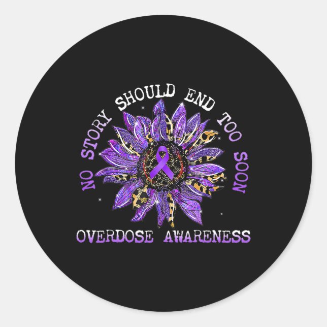 No Story Should End Too Soon Overdose Awareness Su Classic Round Sticker (Front)