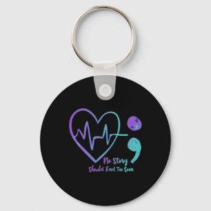 No Story Should End Too Soon Semicolon Suicide Awa Key Ring