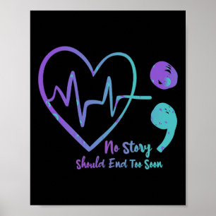 No Story Should End Too Soon Semicolon Suicide Awa Poster