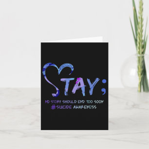 No Story Should End Too Soon Stay, Suicide Awarene Card