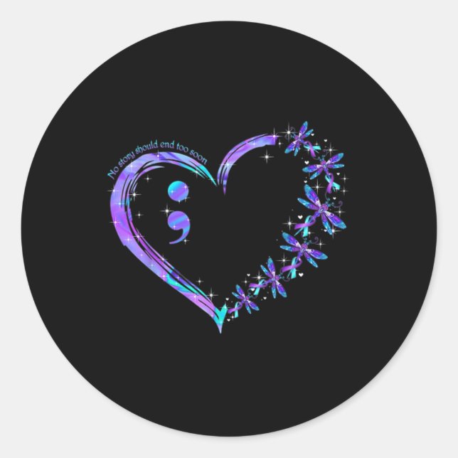 No Story Should End Too Soon Suicide Awareness Dra Classic Round Sticker (Front)