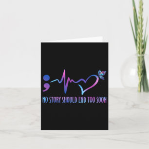 No Story Should End Too Soon Suicide Prevention Aw Card
