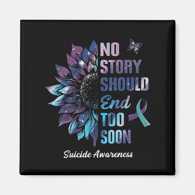 No Story Should End Too Soon Suicide Prevention Aw Magnet (Front)