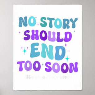 No Story Should End Too Soon Suicide Prevention Aw Poster
