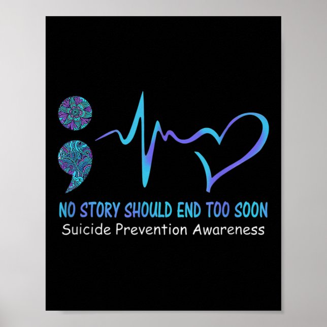 No Story Should End Too Soon Suicide Prevention Aw Poster (Front)