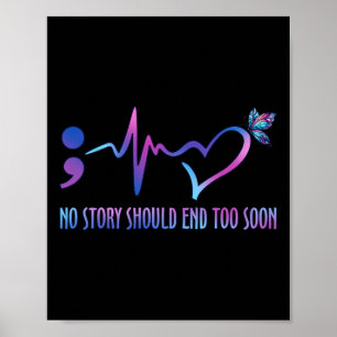 No Story Should End Too Soon Suicide Prevention Aw Poster