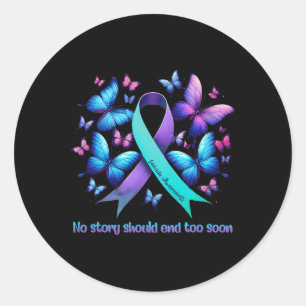 No Story Should End Too Soon Suicide Prevention Bu Classic Round Sticker