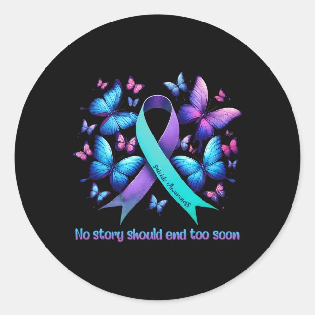 No Story Should End Too Soon Suicide Prevention Bu Classic Round Sticker (Front)