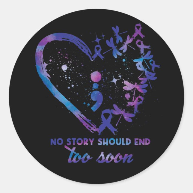 No story should end too soon Suicide Prevention Classic Round Sticker (Front)