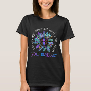 No Story Should End Too Soon Sunflower Suicide Awa T-Shirt