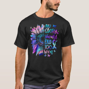 No Story Should End Too Soon Sunflower Suicide Awa T-Shirt