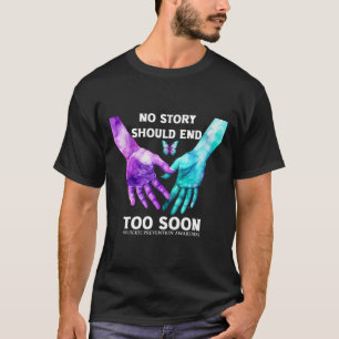 No Story Should End Too Soon Tee Suicide Awareness