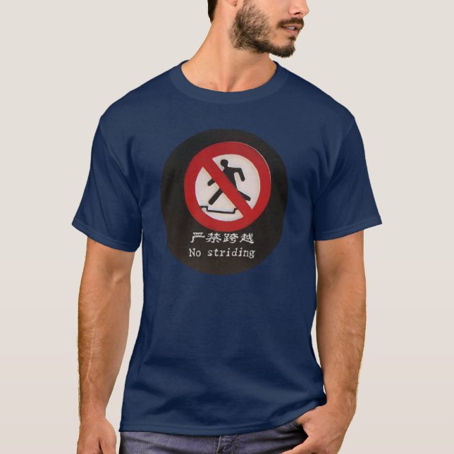 No Striding T-Shirt (Front)