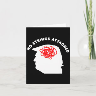 No Strings Attached Funny Sarcastic Saying Adult H Card