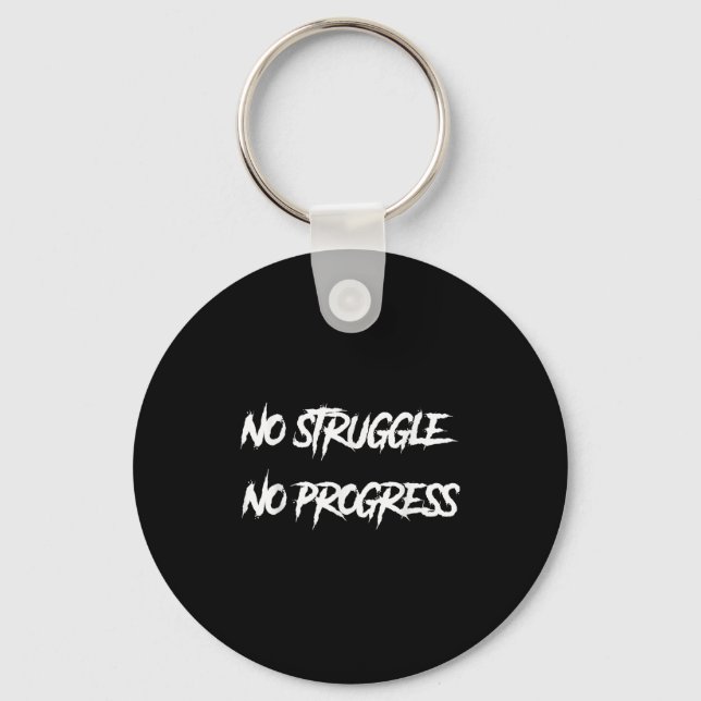 No Struggle No Progress Motivational Saying  Key Ring (Front)