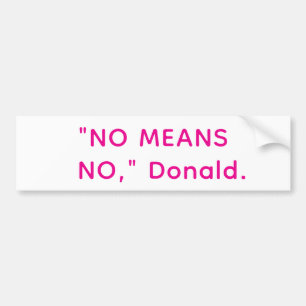 No Stupid Donald Trump Hankamer Artjunkhaus Love Bumper Sticker