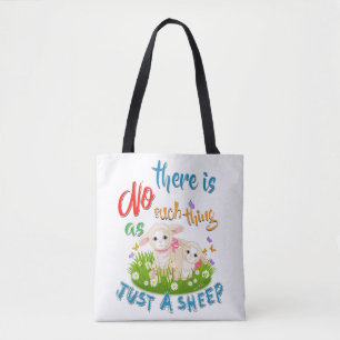 NO Such thing as JUST A SHEEP Tote Bag