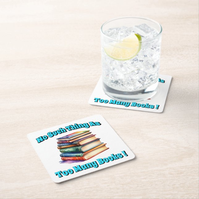 No Such Thing as Too Many Books! Square Paper Coaster (Insitu)