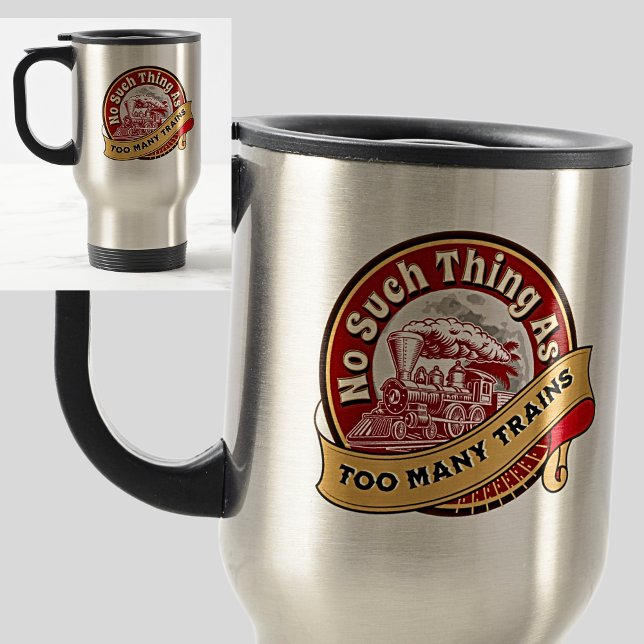 No Such Thing As Too Many Trains Red Steam Engine  Travel Mug (Creator Uploaded)