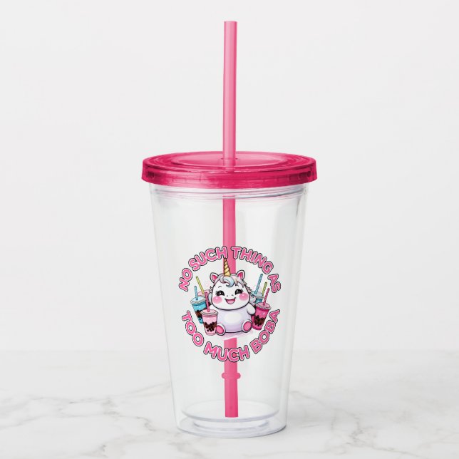 No Such Thing as Too Much Boba Acrylic Tumbler (Front)