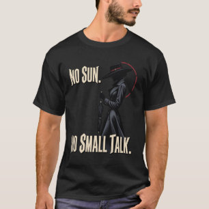 No Sun No Small Talk Minimal Gothic Silhouette T-Shirt