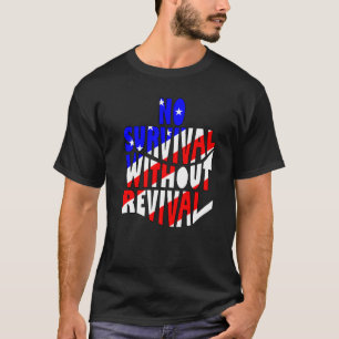 No Survival Without Revival Repent America Christi T-Shirt