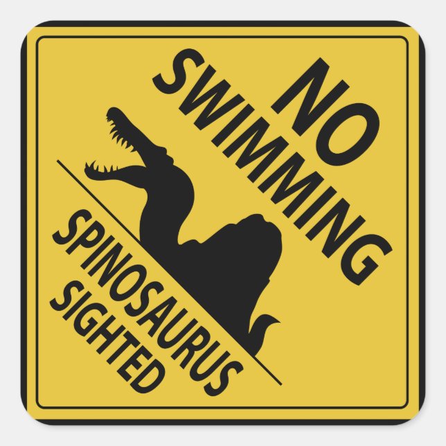 No Swimming – Spinosaurus Sighted Square Sticker (Front)