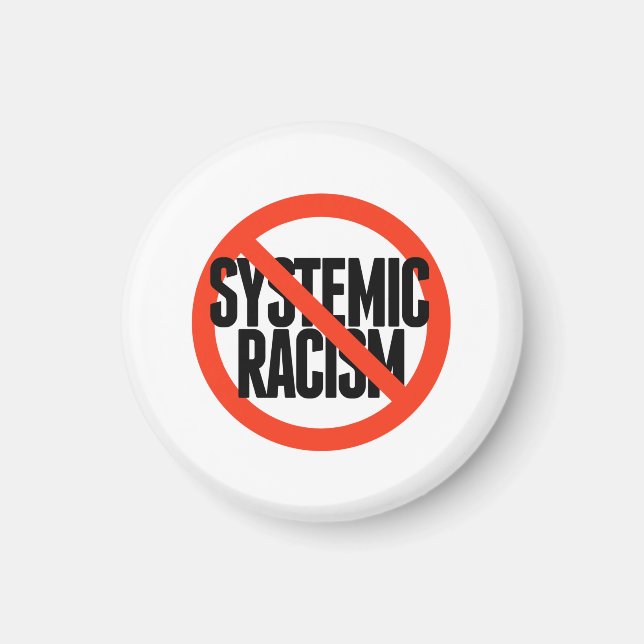 No Systemic Racism Magnet (Front)