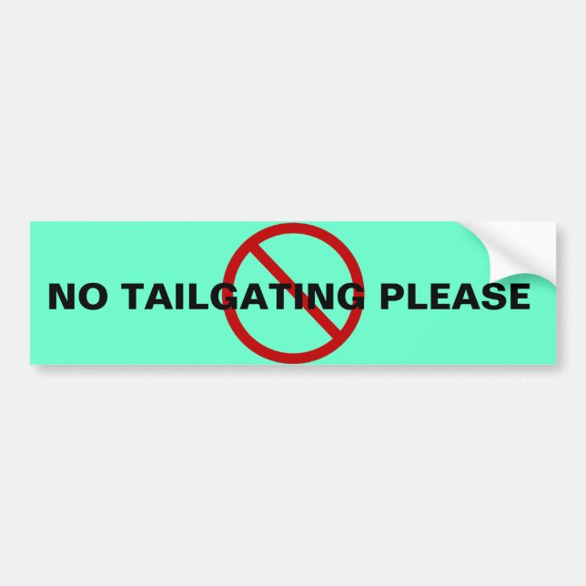 NO TAILGATING BUMPER STICKER (Front)