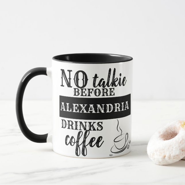 NO talkie BEFORE Add Your Name DRINKS coffee Mug (With Donut)