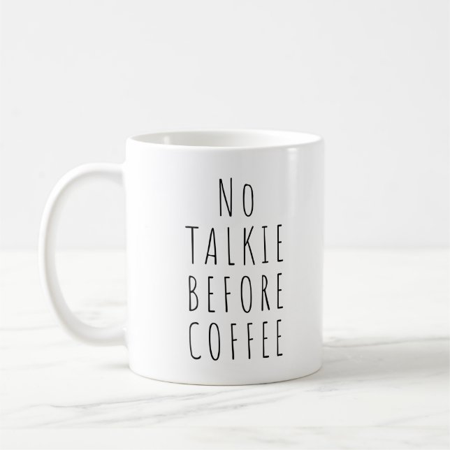 No Talkie Before Coffee Coffee and Tea Mug (Left)