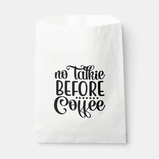 No Talkie Before Coffee. Favour Bags (Front)