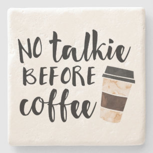 No Talkie Before Coffee Funny Stone Coaster