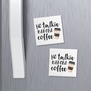 No Talkie Before Coffee Humour Magnet