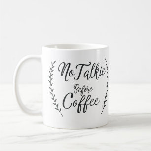 No Talkie Before Coffee Mug