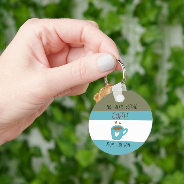 No Talkie Before Coffee - Mum Edition Keychain (Hand)