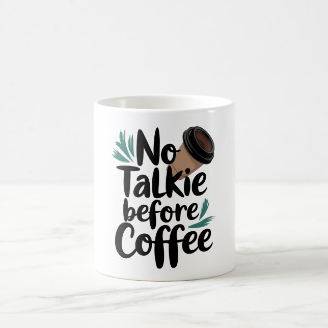  No Talkie Before Coffee T-Shirt Mug (Center)