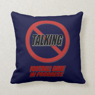 No Talking Football Game In Progress Throw Pillow
