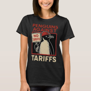 No Tariffs Penguin Resist Penguins Protest Against T-Shirt