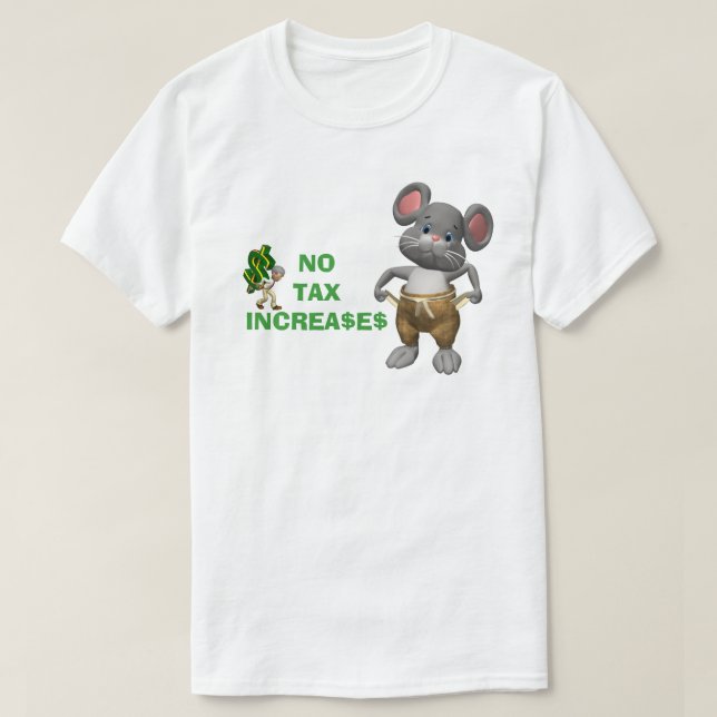 No Tax Increases T-Shirt (Design Front)