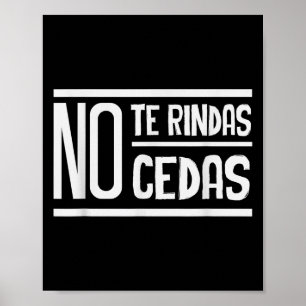 No Te Rindas No Cedas Motivational Insrational Sri Poster